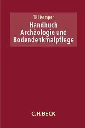 Kemper |  Handbuch Archäologie und Bodendenkmalpflege | Buch |  Sack Fachmedien