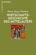 Gilomen |  Wirtschaftsgeschichte des Mittelalters | Buch |  Sack Fachmedien