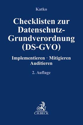 Katko | Checklisten zur Datenschutz-Grundverordnung (DS-GVO) | Buch | 978-3-406-79542-8 | sack.de