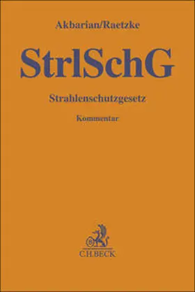 Akbarian / Raetzke |  Strahlenschutzgesetz | Buch |  Sack Fachmedien