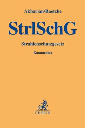 Akbarian / Raetzke | Strahlenschutzgesetz | Buch | 978-3-406-79557-2 | sack.de