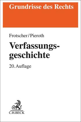 Frotscher / Pieroth | Frotscher, W: Verfassungsgeschichte | Buch | 978-3-406-79564-0 | sack.de