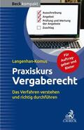Langenhan-Komus |  Praxiskurs Vergaberecht | Buch |  Sack Fachmedien
