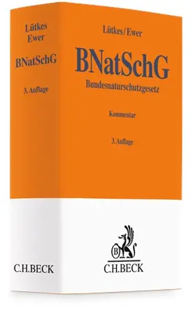Lütkes / Ewer |  Bundesnaturschutzgesetz: BNatSchG | Buch |  Sack Fachmedien