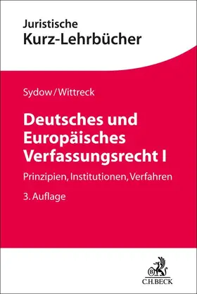 Sydow / Wittreck |  Deutsches und Europäisches Verfassungsrecht I | Buch |  Sack Fachmedien