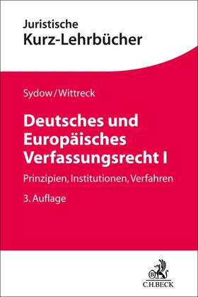 Sydow / Wittreck |  Deutsches und Europäisches Verfassungsrecht I | Buch |  Sack Fachmedien