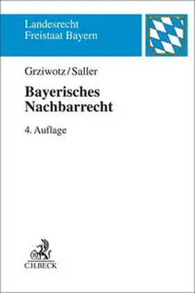 Grziwotz / Saller | Bayerisches Nachbarrecht | Buch | 978-3-406-79604-3 | sack.de