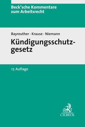 Bayreuther / Krause / Niemann | Kündigungsschutzgesetz | Buch | 978-3-406-79642-5 | sack.de