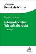 Herdegen |  Internationales Wirtschaftsrecht | Buch |  Sack Fachmedien