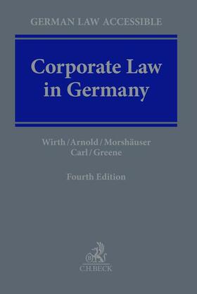 Wirth / Arnold / Morshäuser |  Corporate Law in Germany | Buch |  Sack Fachmedien