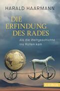 Haarmann |  Die Erfindung des Rades | Buch |  Sack Fachmedien