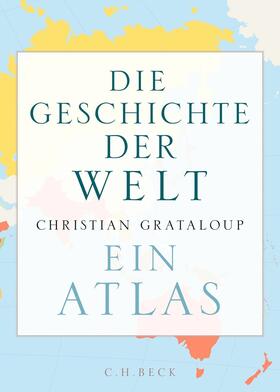 Grataloup | Die Geschichte der Welt | E-Book | sack.de