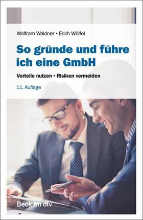 Waldner / Wölfel | So gründe und führe ich eine GmbH | E-Book | sack.de