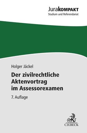 Jäckel |  Der zivilrechtliche Aktenvortrag im Assessorexamen | Buch |  Sack Fachmedien