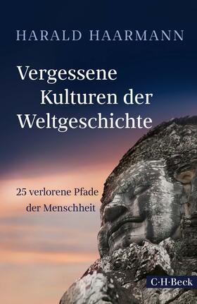 Haarmann |  Vergessene Kulturen der Weltgeschichte | Buch |  Sack Fachmedien