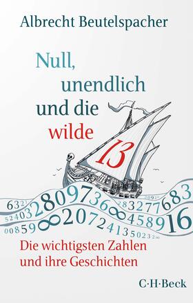 Beutelspacher |  Null, unendlich und die wilde 13 | Buch |  Sack Fachmedien