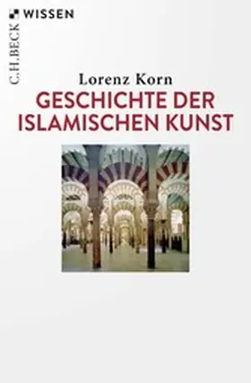 Korn |  Geschichte der islamischen Kunst | eBook | Sack Fachmedien