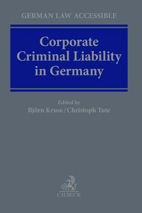 Kruse / Tute | Corporate Criminal Liability in Germany | Buch | 978-3-406-79820-7 | sack.de