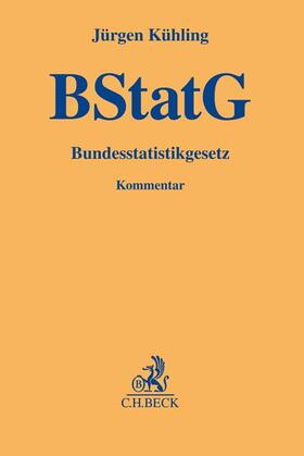 Kühling |  Bundesstatistikgesetz: BStatG | Buch |  Sack Fachmedien