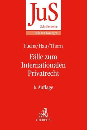 Fuchs / Hau / Thorn |  Fälle zum Internationalen Privatrecht | Buch |  Sack Fachmedien
