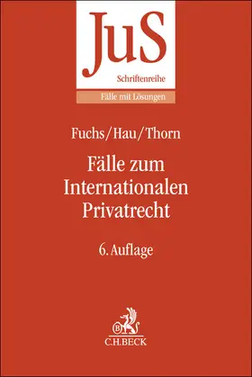 Fuchs / Hau / Thorn |  Fälle zum Internationalen Privatrecht | Buch |  Sack Fachmedien