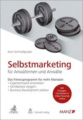 Schmollgruber | Selbstmarketing für Anwältinnen und Anwälte | Buch | 978-3-406-79947-1 | sack.de
