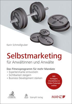 Schmollgruber | Selbstmarketing für Anwältinnen und Anwälte | Buch | 978-3-406-79947-1 | sack.de