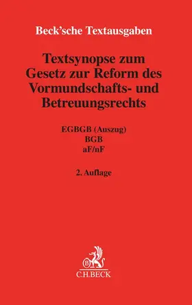 Textsynopse zum Gesetz zur Reform des Vormundschafts- und Betreuungsrechts | Buch | 978-3-406-79979-2 | sack.de