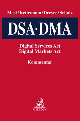 Mast / Kettemann / Dreyer | Digital Services Act / Digital Markets Act (DSA / DMA) | Buch | 978-3-406-80030-6 | sack.de