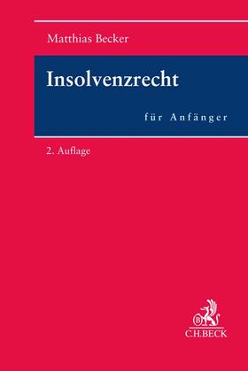 Becker | Insolvenzrecht für Anfänger | Buch | 978-3-406-80168-6 | sack.de