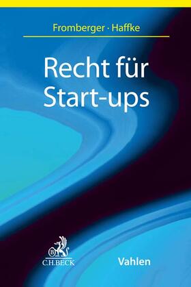 Fromberger / Haffke | Recht für Start-ups | Buch | 978-3-406-80275-1 | sack.de