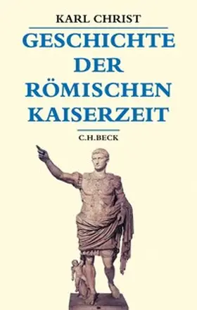 Christ |  Geschichte der römischen Kaiserzeit | Buch |  Sack Fachmedien