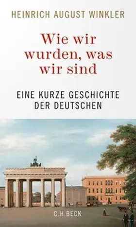 Winkler | Wie wir wurden, was wir sind | Buch | 978-3-406-80357-4 | www.sack.de