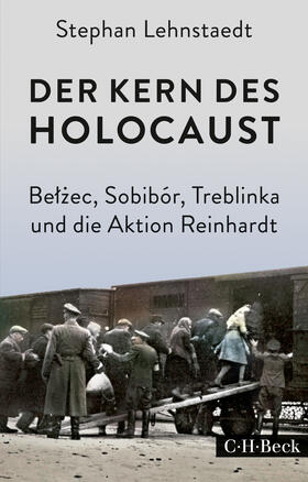 Lehnstaedt |  Der Kern des Holocaust | Buch |  Sack Fachmedien
