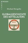 Borgolte |  Globalgeschichte des Mittelalters | eBook | Sack Fachmedien