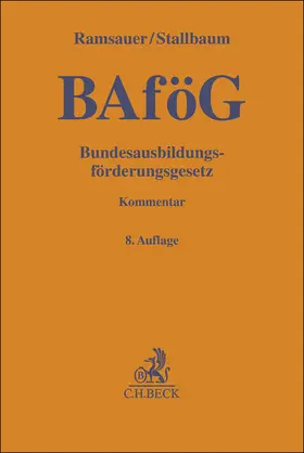 Ramsauer / Stallbaum  |  BAföG • Bundesausbildungsförderungsgesetz | Buch |  Sack Fachmedien