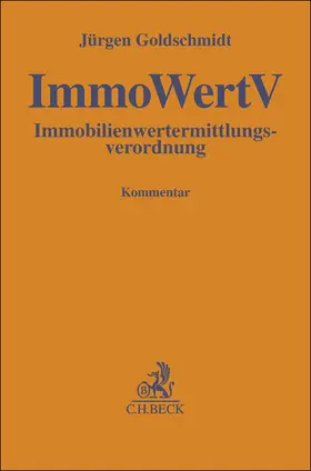 Goldschmidt |  Immobilienwertermittlungsverordnung. ImmoWertV | Buch |  Sack Fachmedien