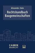 Zahn |  Rechtshandbuch Baugemeinschaften | Buch |  Sack Fachmedien