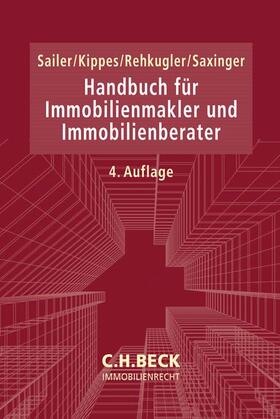 Sailer / Kippes / Rehkugler | Handbuch für Immobilienmakler und Immobilienberater | Buch | 978-3-406-80433-5 | sack.de