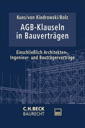Kues / von Kiedrowski / Bolz |  AGB-Klauseln in Bauverträgen | Buch |  Sack Fachmedien