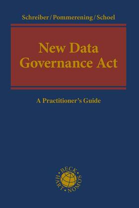 Schreiber / Pommerening / Schoel | New Data Governance Act | Buch | 978-3-406-80472-4 | sack.de
