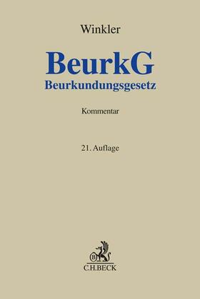 Winkler |  Beurkundungsgesetz: BeurkG  | Buch |  Sack Fachmedien