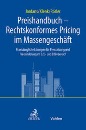 Jordans / Klenk / Rösler |  Preishandbuch - Rechtskonformes Pricing im Massengeschäft | Buch |  Sack Fachmedien