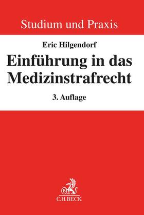 Hilgendorf | Einführung in das Medizinstrafrecht | Buch | 978-3-406-80521-9 | sack.de