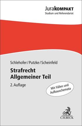 Schlehofer / Putzke / Scheinfeld |  Strafrecht Allgemeiner Teil | Buch |  Sack Fachmedien