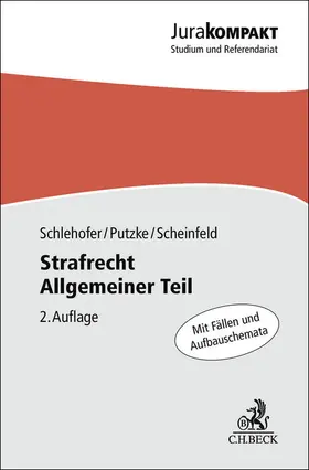 Schlehofer / Putzke / Scheinfeld | Strafrecht Allgemeiner Teil | Buch | 978-3-406-80525-7 | sack.de