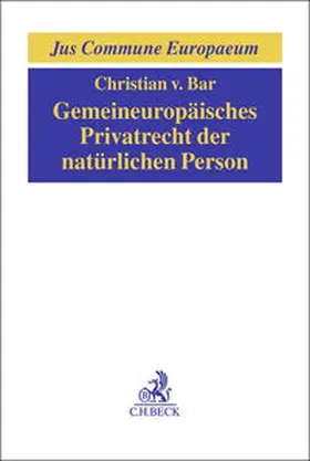 Bar |  Gemeineuropäisches Privatrecht der natürlichen Person | Buch |  Sack Fachmedien