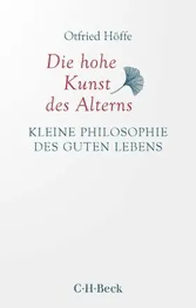 Höffe |  Die hohe Kunst des Alterns | eBook | Sack Fachmedien