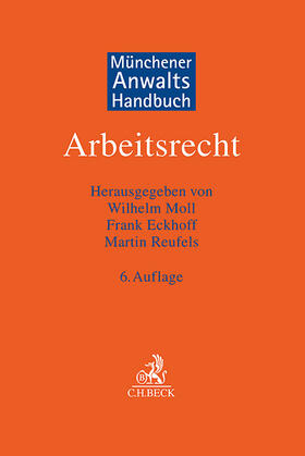 Eckhoff / Reufels | Münchener Anwaltshandbuch Arbeitsrecht | Buch | 978-3-406-80616-2 | sack.de