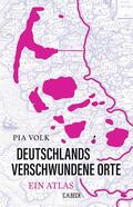 Volk |  Deutschlands verschwundene Orte | Buch |  Sack Fachmedien